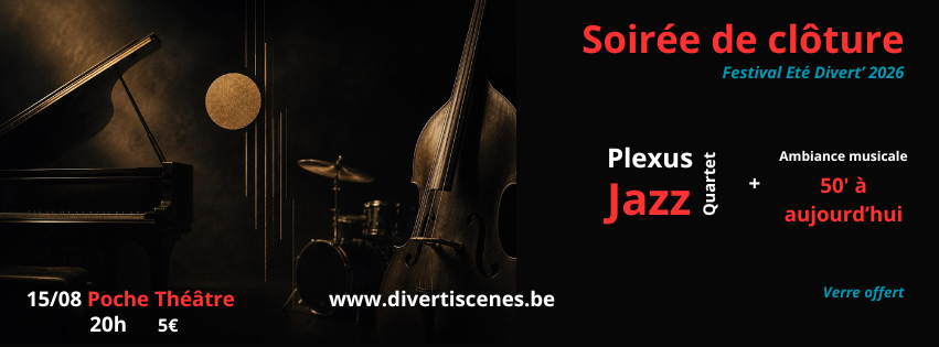SOIREE DE CLOTURE -  Concert JAZZ + ambiance 50' à aujourd'hui ! - 15 août